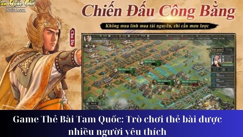 Phong phú và đa dạng trong game thẻ bài Tam Quốc