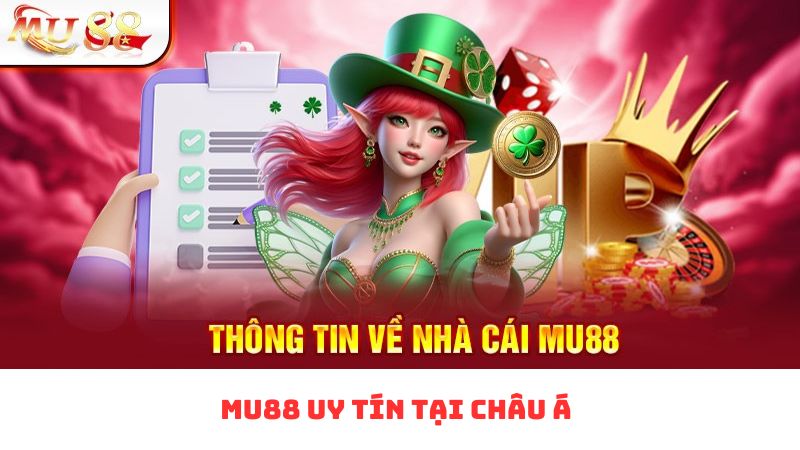 Mu88 uy tín tại châu Á